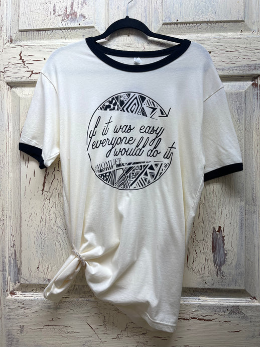 If It Were Easy - Mom Life- Unisex-sized Graphic Crew Tees