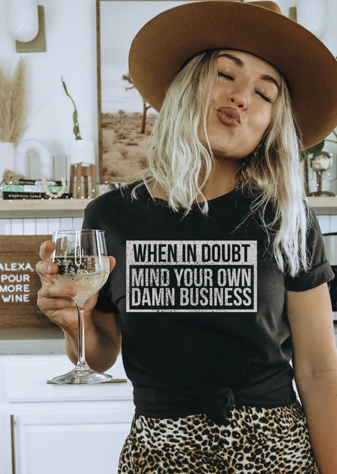 Mind Your Business - Graphic Tee