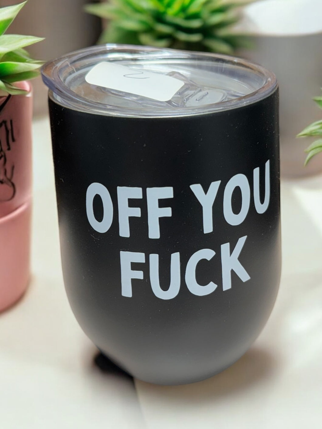 Off You F@$k Wine Cup - Mugsby