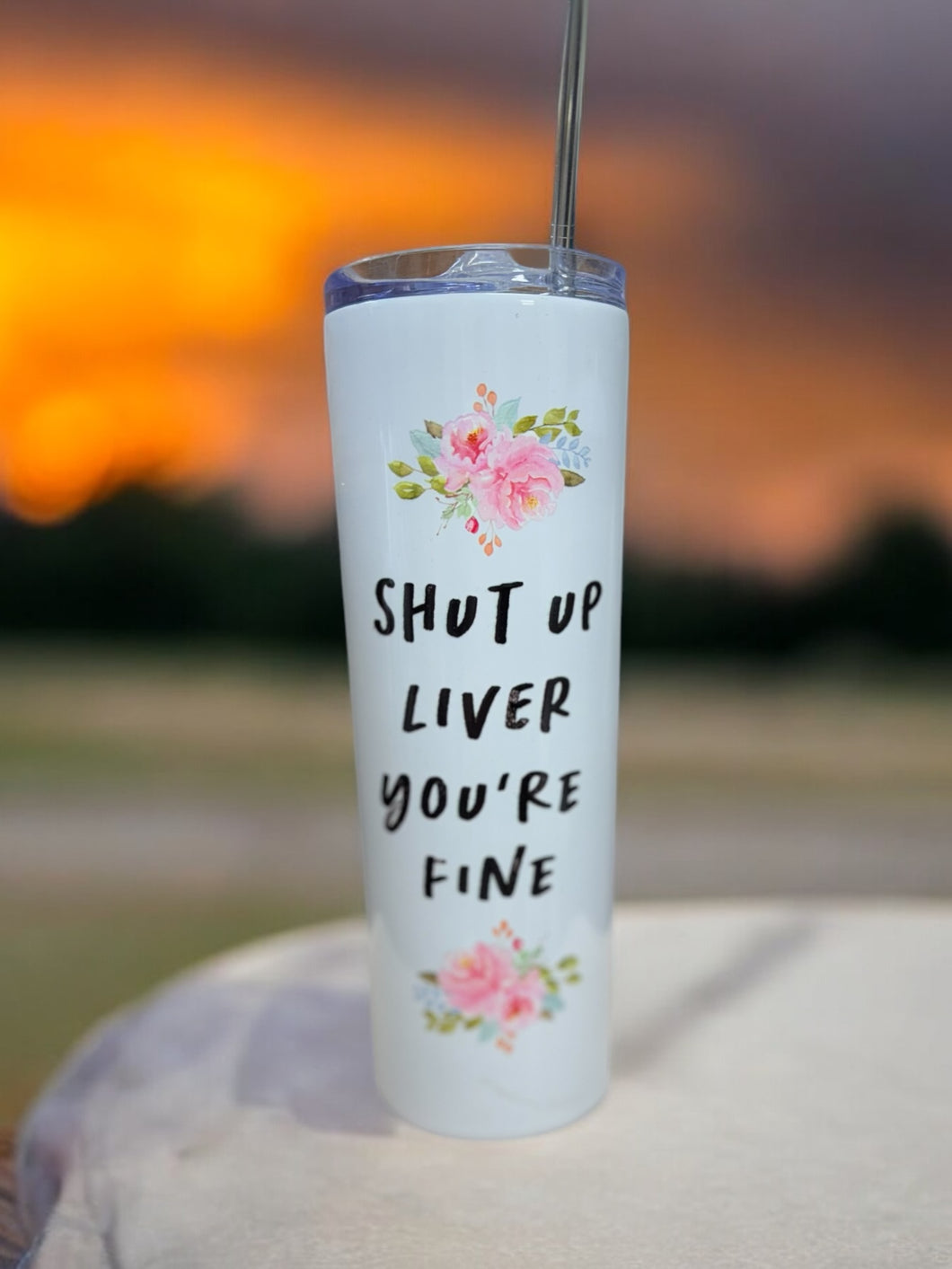 Shut Up Liver Stainless Tall Travel Cup - Mugsby